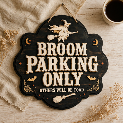 Broom Parking Only Wooden Sign, Flying Witch Silhouette Door Hanger